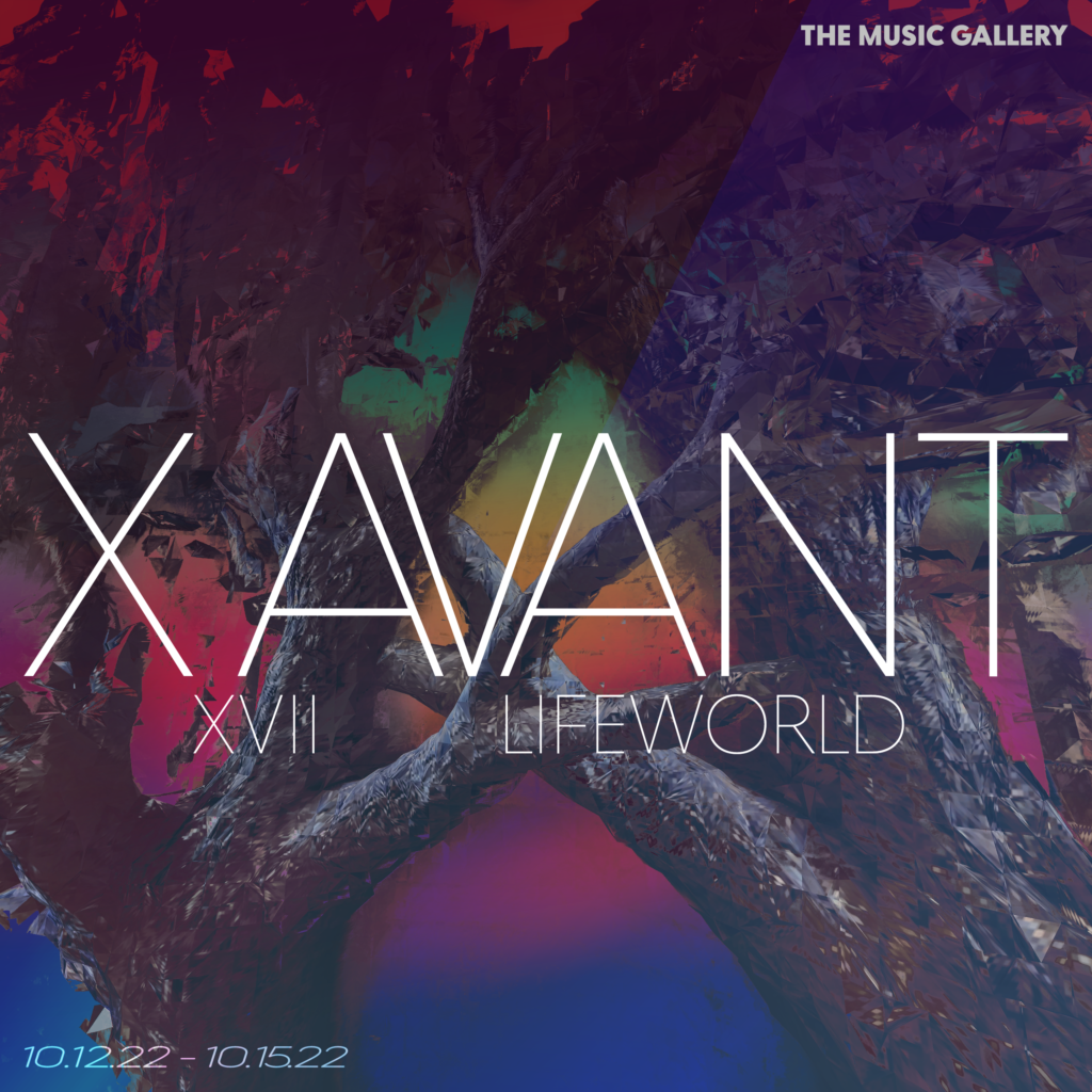 The Music Gallery presents X Avant XVII: LifeWorld